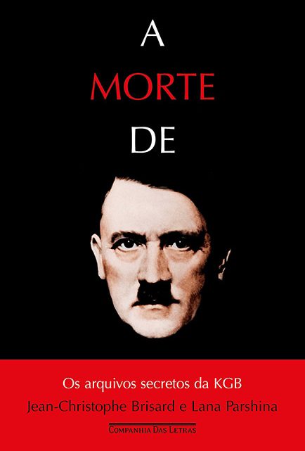 A morte de Hitler explicada em livro de Jean-Christophe Brisard e Lana Parshina