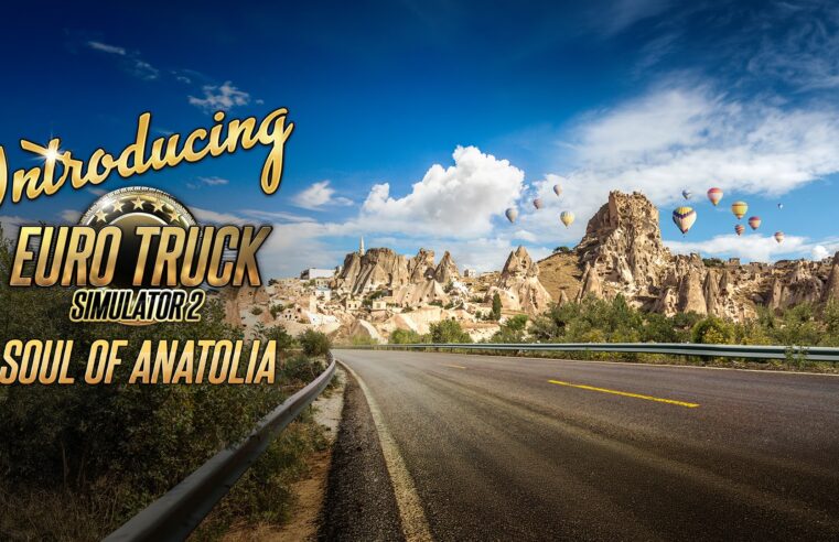Euro Truck Simulator 2 Anuncia Expansão “Soul of Anatolia” na Turquia